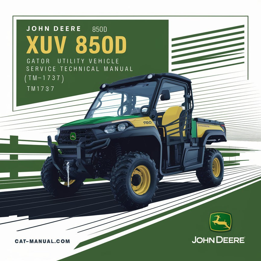 John Deere XUV 850D Gator Utility Vehicle Service Technical Manual(TM1737)