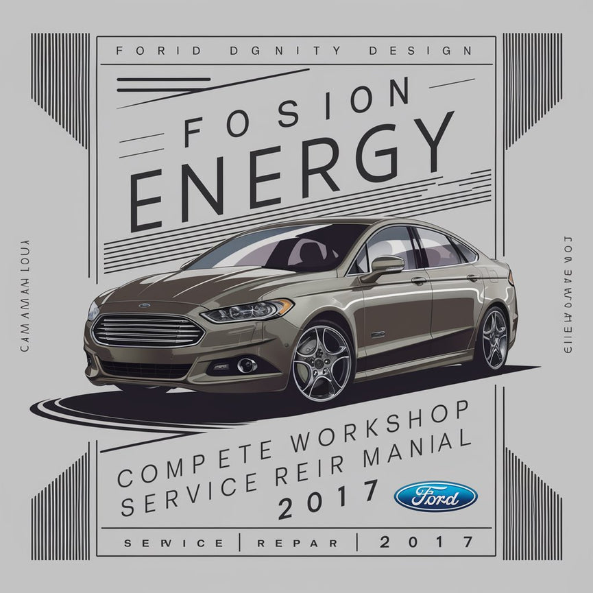 Ford Fusion Energy Komplettes Werkstatthandbuch 2017 PDF-Download