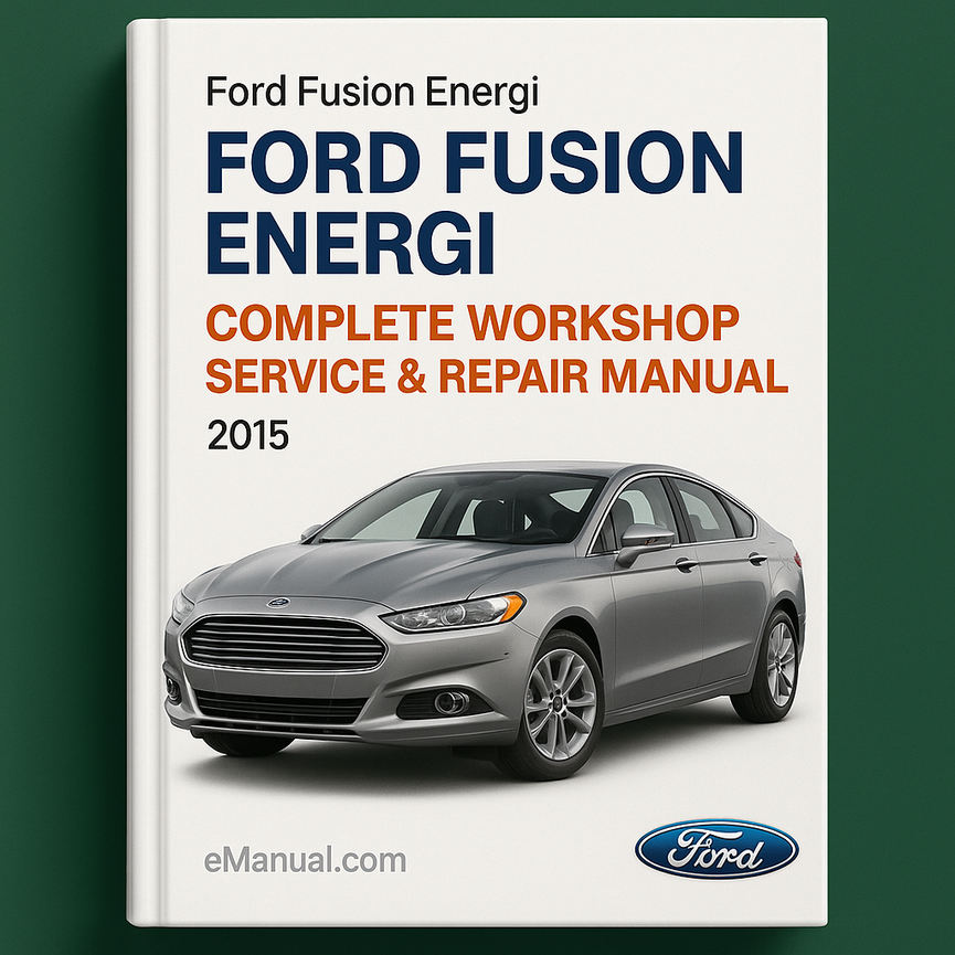 Ford Fusion Energy Komplettes Werkstatthandbuch 2015 PDF-Download