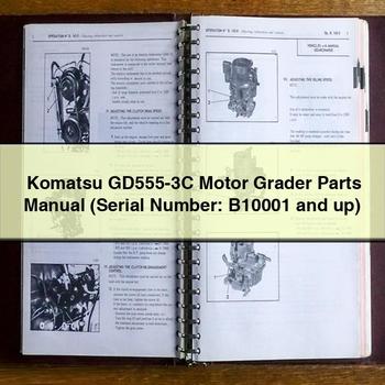 Komatsu GD555-3C Motor Grader Parts Manual (Serial Number: B10001 and up)