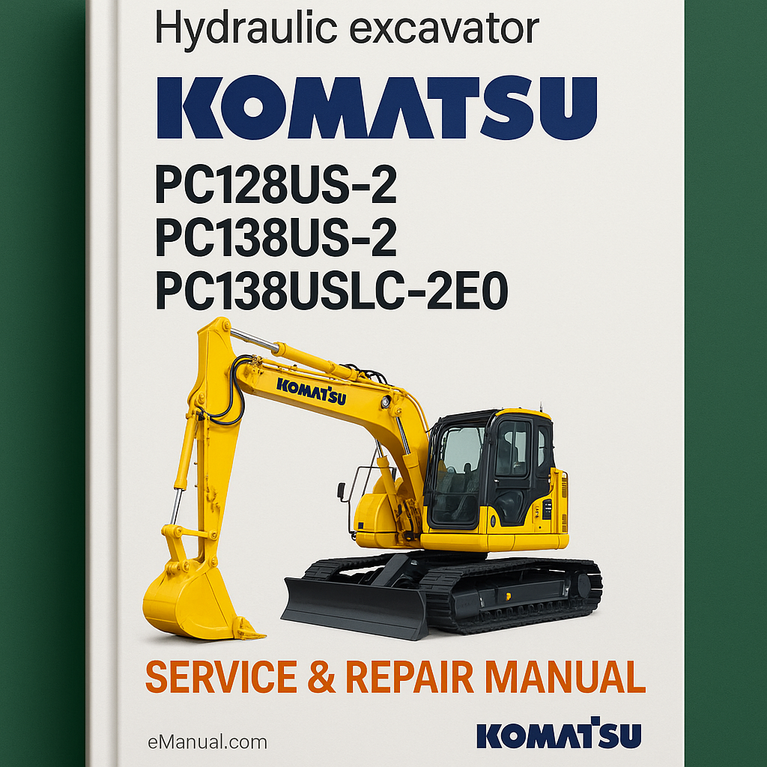 Komatsu PC128US-2 PC138US-2 PC138USLC-2E0 Hydraulic Excavator Service Repair Manual
