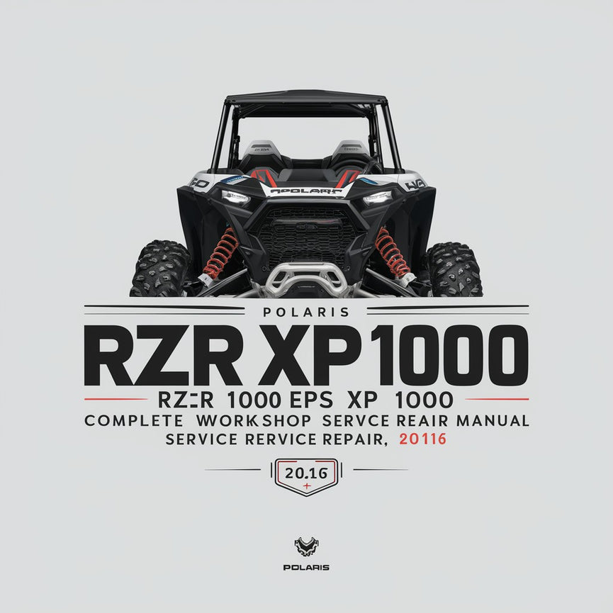 Polaris RZR XP 1000 RZR XP 1000 EPS RZR XP4 1000 Complete Workshop Service Repair Manual 2014 2015 2016