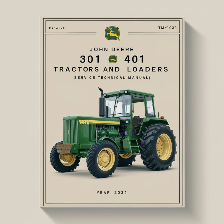 John Deere 301 401 Tractors and Loaders Service Technical Manual(TM1034)