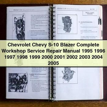 Chevrolet Chevy S-10 Blazer Complete Workshop Service Repair Manual 1995 1996 1997 1998 1999 2000 2001 2002 2003 2004 2005