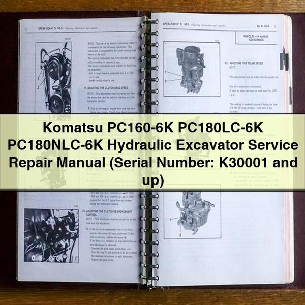 Komatsu PC160-6K PC180LC-6K PC180NLC-6K Hydraulic Excavator Service Repair Manual (Serial Number: K30001 and up)