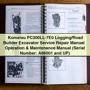 Komatsu PC300LL-7E0 Logging/Road Builder Excavator Service Repair Manual + Operation & Maintenance Manual (Serial Number: A86001 and UP)