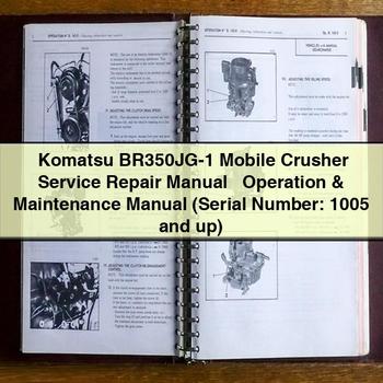 Komatsu BR350JG-1 Mobile Crusher Service Repair Manual + Operation & Maintenance Manual (Serial Number: 1005 and up)