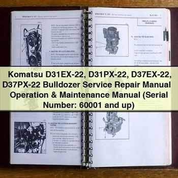 Komatsu D31EX-22 D31PX-22 D37EX-22 D37PX-22 Bulldozer Service Repair Manual + Operation & Maintenance Manual (Serial Number: 60001 and up)