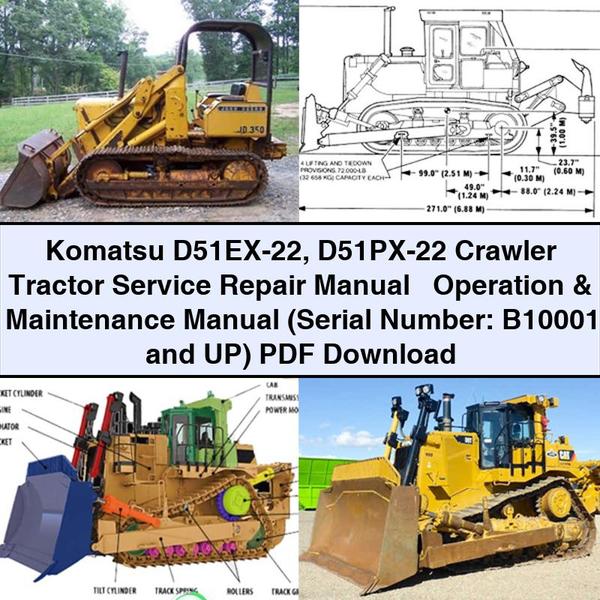 Komatsu D51EX-22 D51PX-22 Crawler Tractor Service Repair Manual + Operation & Maintenance Manual (Serial Number: B10001 and UP)