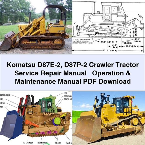 Komatsu D87E-2 D87P-2 Crawler Tractor Service Repair Manual + Operation & Maintenance Manual