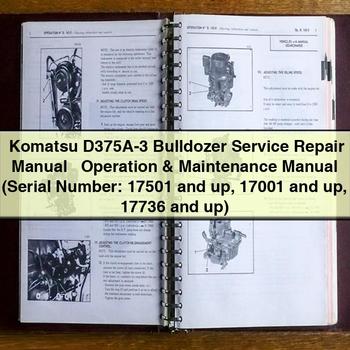 Komatsu D375A-3 Bulldozer Service Repair Manual + Operation & Maintenance Manual (Serial Number: 17501 and up 17001 and up 17736 and up)