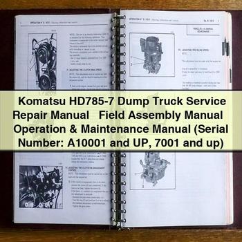 Komatsu HD785-7 Dump Truck Service Repair Manual + Field Assembly Manual + Operation & Maintenance Manual (Serial Number: A10001 and UP 7001 and up)