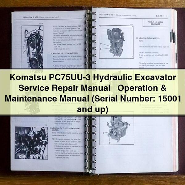 Komatsu PC75UU-3 Hydraulic Excavator Service Repair Manual + Operation & Maintenance Manual (Serial Number: 15001 and up)