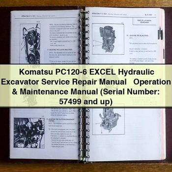 Komatsu PC120-6 EXCEL Hydraulic Excavator Service Repair Manual + Operation & Maintenance Manual (Serial Number: 57499 and up)