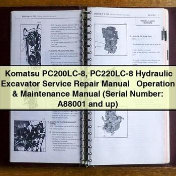 Komatsu PC200LC-8 PC220LC-8 Hydraulic Excavator Service Repair Manual + Operation & Maintenance Manual (Serial Number: A88001 and up)