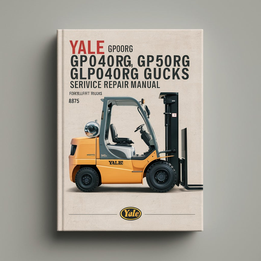 Yale GP040RG GP050RG GLP040RG GLP050RG (A875) Forklift Trucks Service Repair Manual