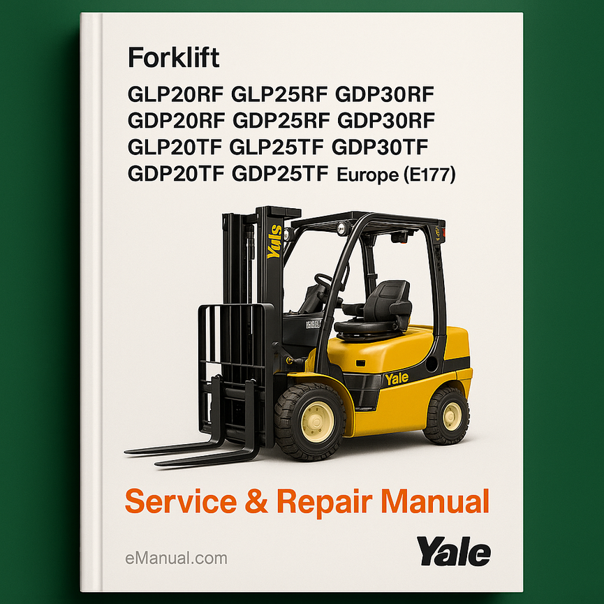 Yale GLP20RF GLP25RF GLP30RF GDP20RF GDP25RF GDP30RF GLP20TF GLP25TF GLP30TF GDP20TF GDP25TF GDP30TF Europe (E177) Forklift Service Repair Manu