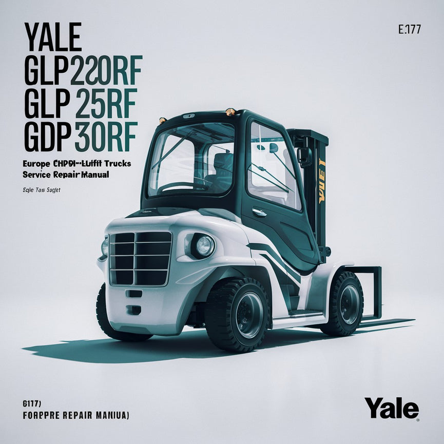 Yale GLP20RF GLP25RF GLP30RF GDP20RF GDP25RF GDP30RF GLP20TF GLP25TF GLP30TF GDP20TF GDP25TF GDP30TF Europe (E177) Forklift Trucks Service Repair Manu