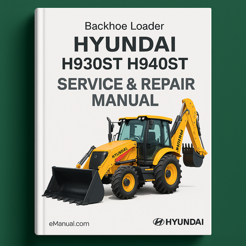 Hyundai H930ST H940ST Backhoe Loader Service Repair Manual
