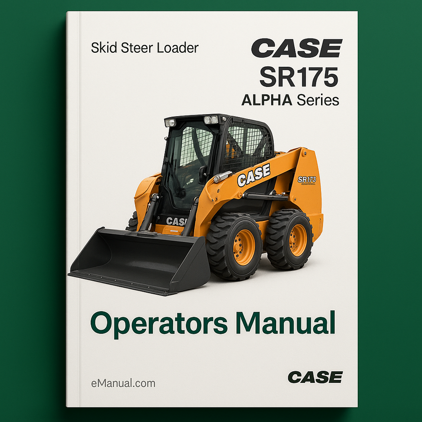 CASE SR175 SKID Steer Loader-ALPHA Series OperatorS Manual