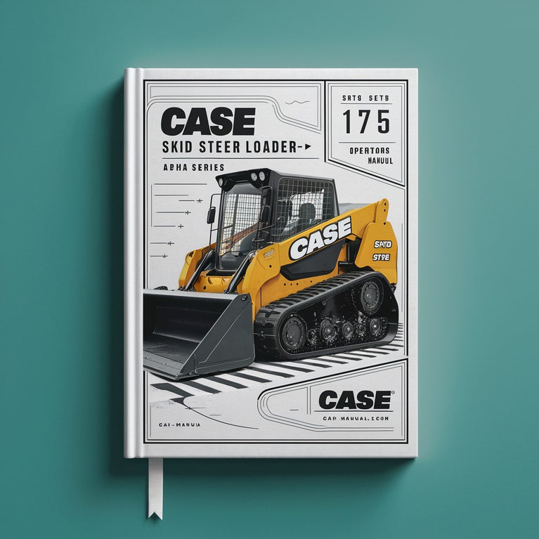 CASE SR175 SKID Steer Loader-ALPHA Series OperatorS Manual