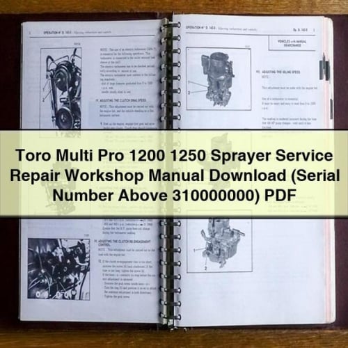 Toro Multi Pro 1200 1250 Sprayer Service Repair Workshop Manual Download (Serial Number Above 310000000) PDF