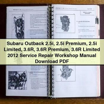 Subaru Outback 2.5i 2.5i Premium 2.5i Limited 3.6R 3.6R Premium 3.6R Limited 2012 Service Repair Workshop Manual PDF Download
