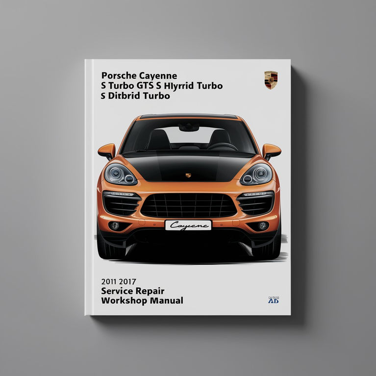 Porsche Cayenne S Turbo GTS S Hybrid Turbo S Diesel S Diesel 2011-2017 Service Repair Workshop Manual