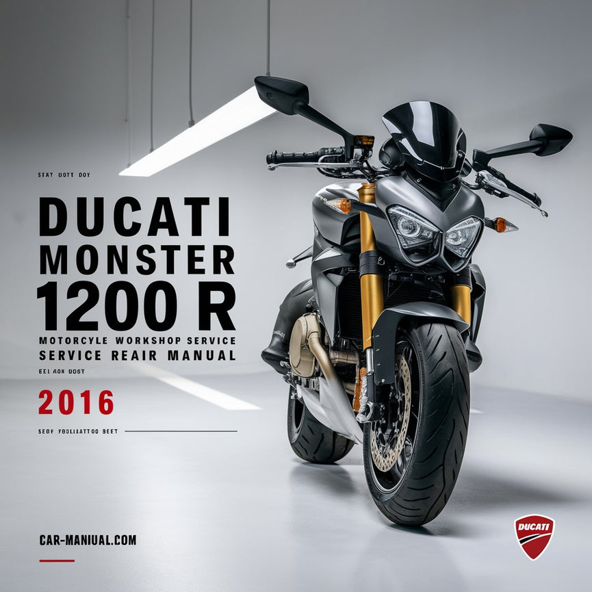 Ducati Monster 1200 R Motorcycle Complete Workshop Service Repair Manual 2016