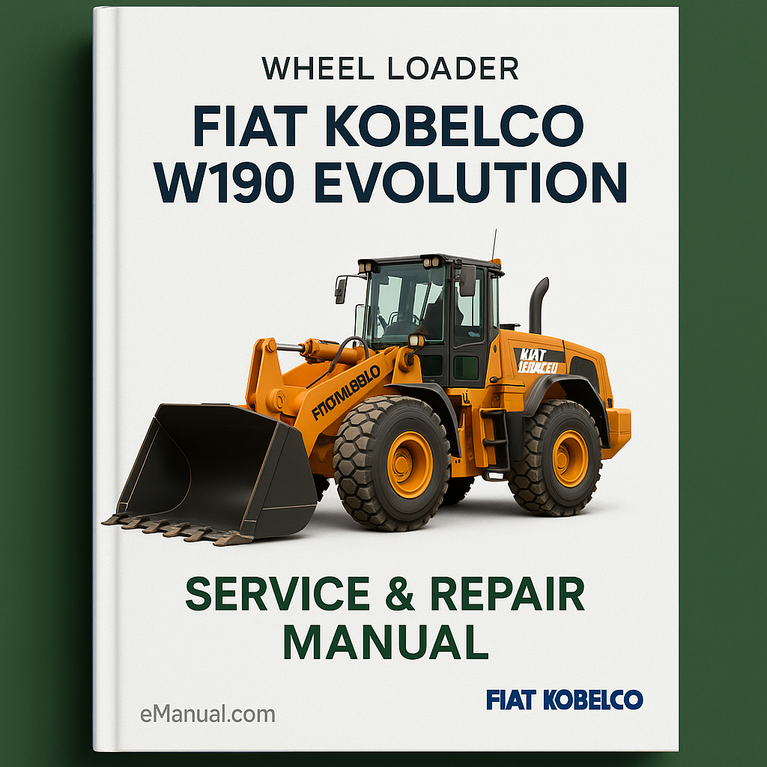 Fiat Kobelco W190 EVOLUTION Wheel Loader Service Repair Manual