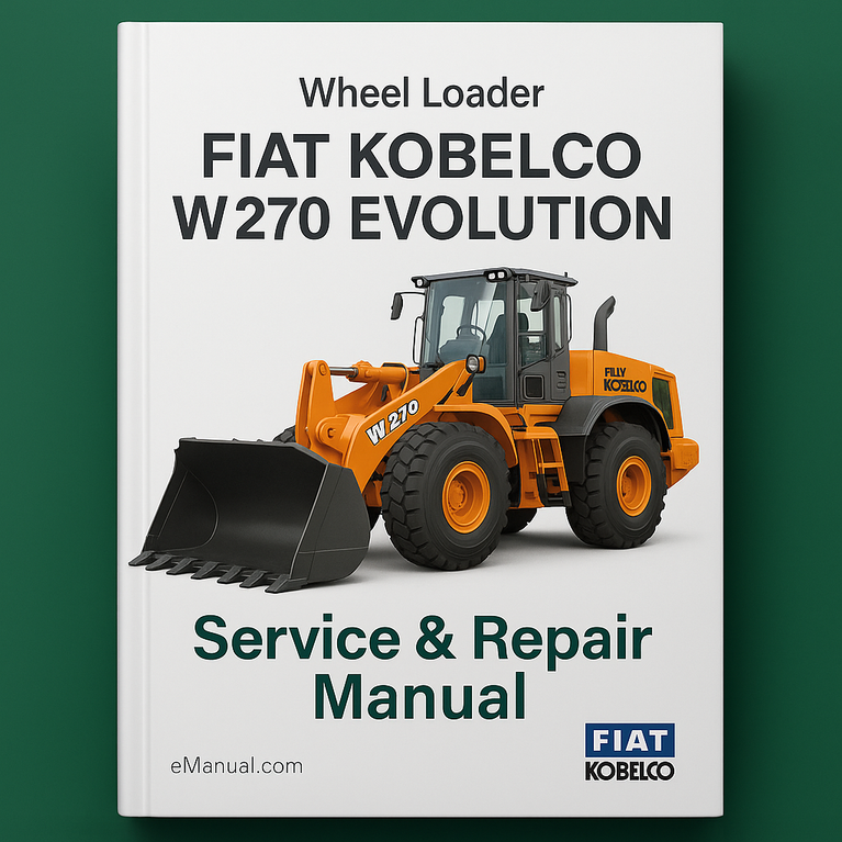 Fiat Kobelco W270 EVOLUTION Wheel Loader Service Repair Manual