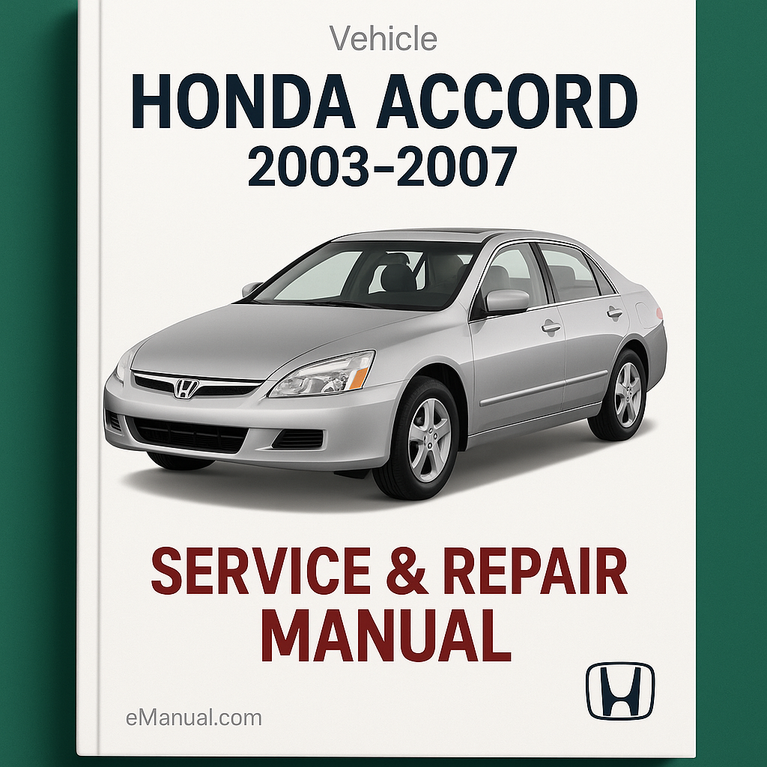 Honda Accord Service Repair Manual 2003-2007