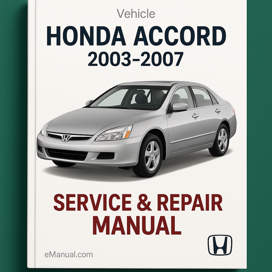 Honda Accord Service Repair Manual 2003-2007
