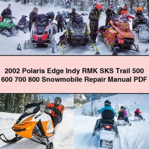 2002 Polaris Edge Indy RMK SKS Trail 500 600 700 800 Snowmobile Repair Manual