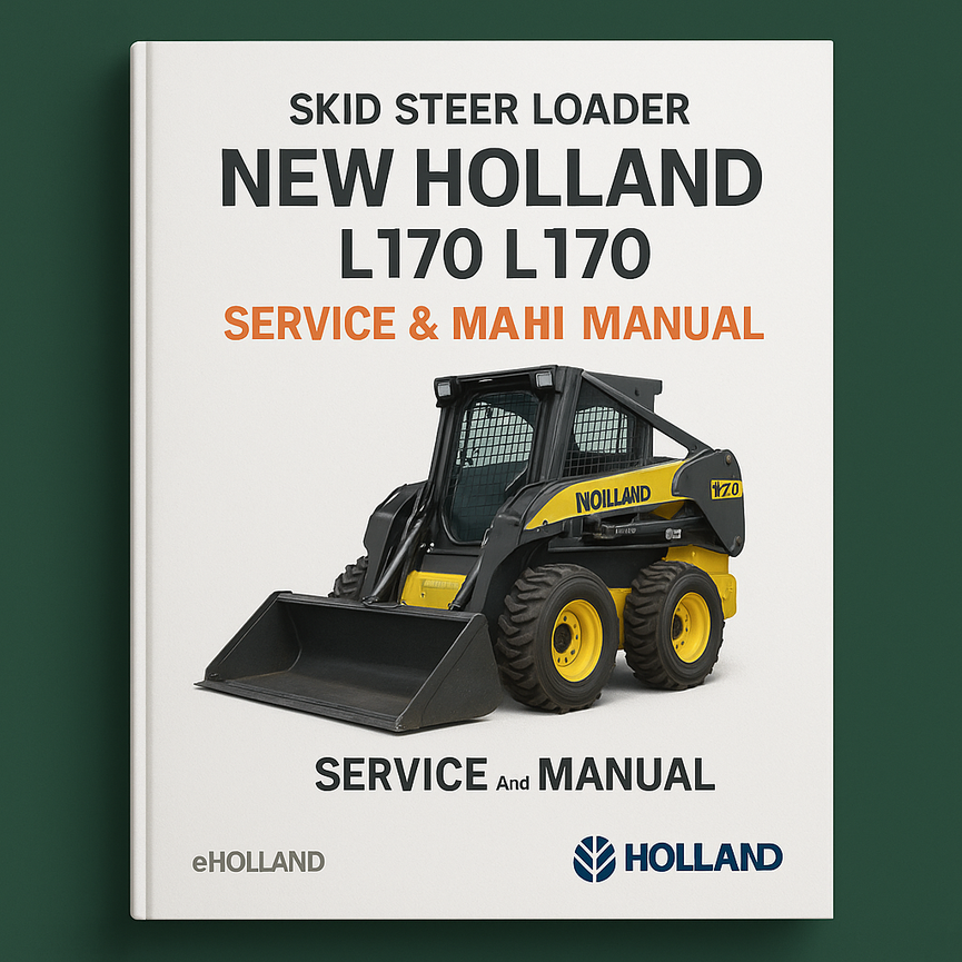 New Holland L160 L170 Skid Steer Loader Service Repair Manual