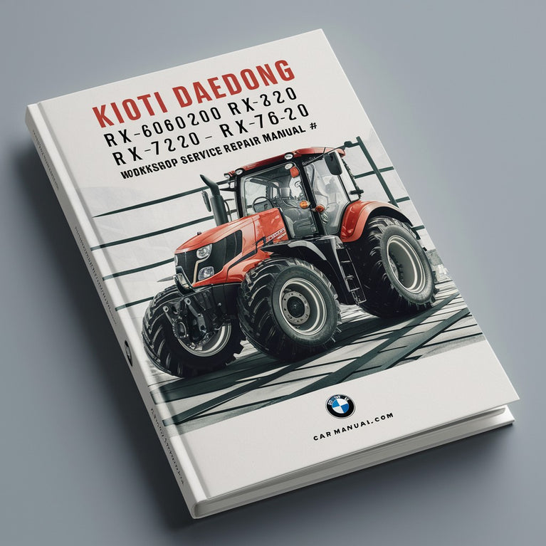 Kioti Daedong RX6020 RX6620 RX7320 RX7620 Tractor Workshop Service & Repair Manual # 1 PDF Download