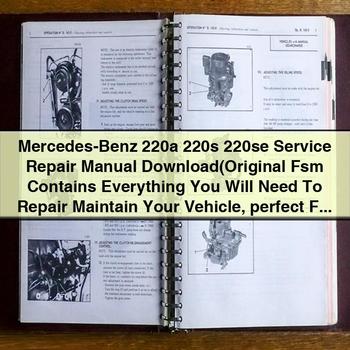 Mercedes-Benz 220a 220s 220se Service Repair Manual Download(Original Fsm Contains Everything You Will Need To Repair Maintain Your Vehicle perfect For Diy) PDF