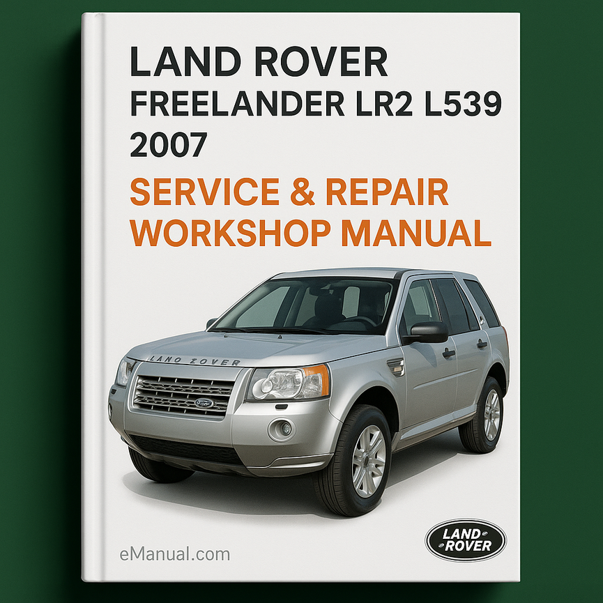 Land Rover Freelander LR2 L359 2007 Service Repair Workshop Manual