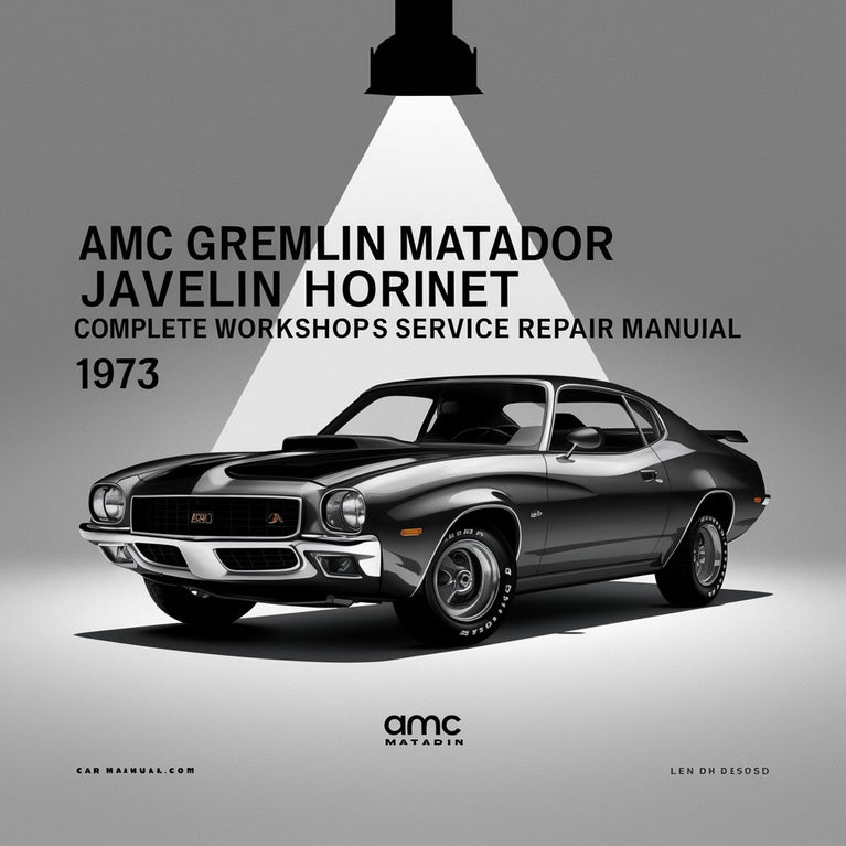 Manual de Servicio y Reparación Completo del Taller AMC Gremlin Matador Javelin Hornet 1973