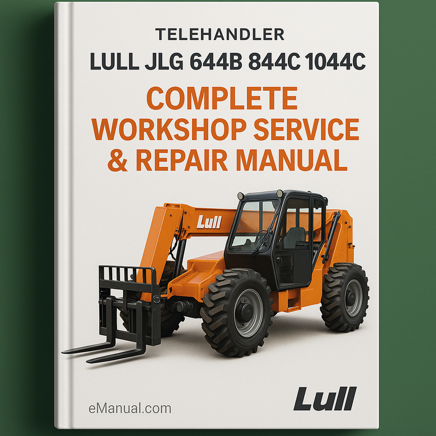 LULL JLG 644B 844C 1044C Telehandler Complete Workshop Service Repair Manual