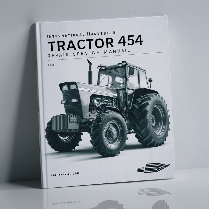 International Harvester Tractor 454 Repair Service Manual