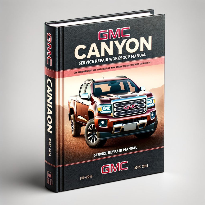 GMC Canyon 2015-2018 Service- und Reparaturwerkstatthandbuch