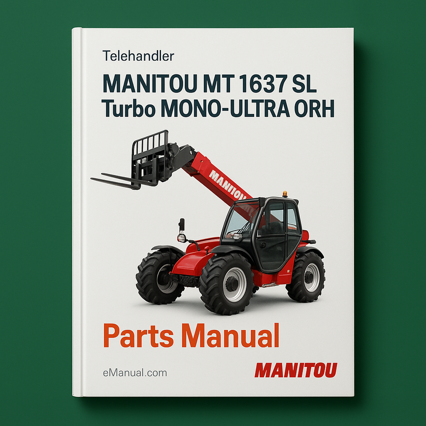 Manitou MT 1637 SL Turbo MONO-ULTRA ORH Parts Manual