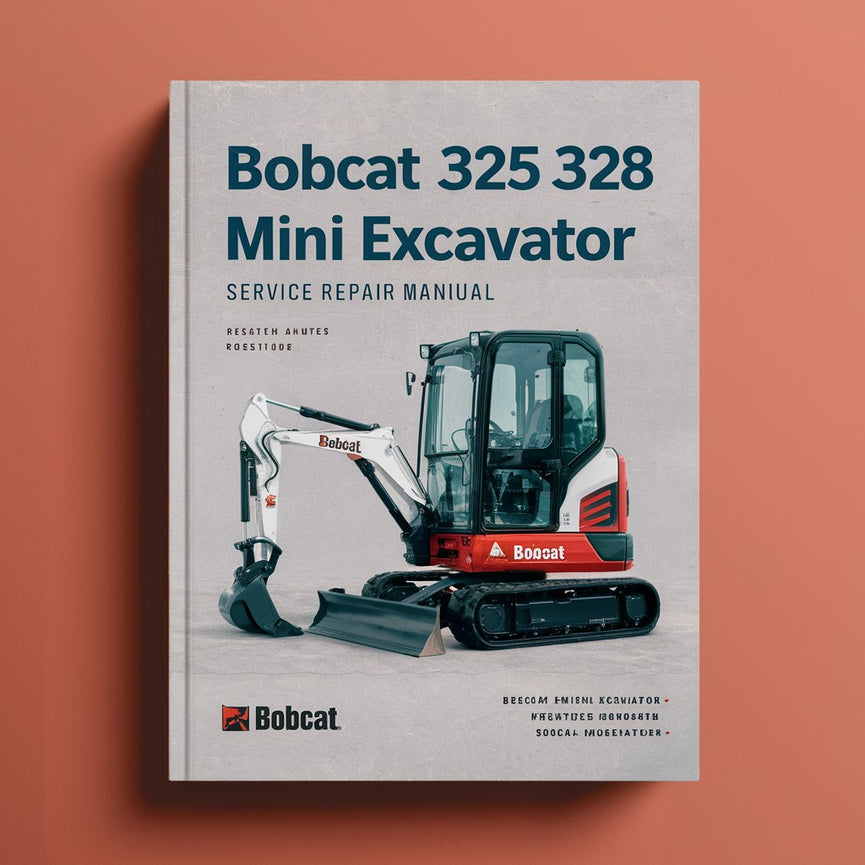 Bobcat 325 328 Mini Excavator Service Repair Manual