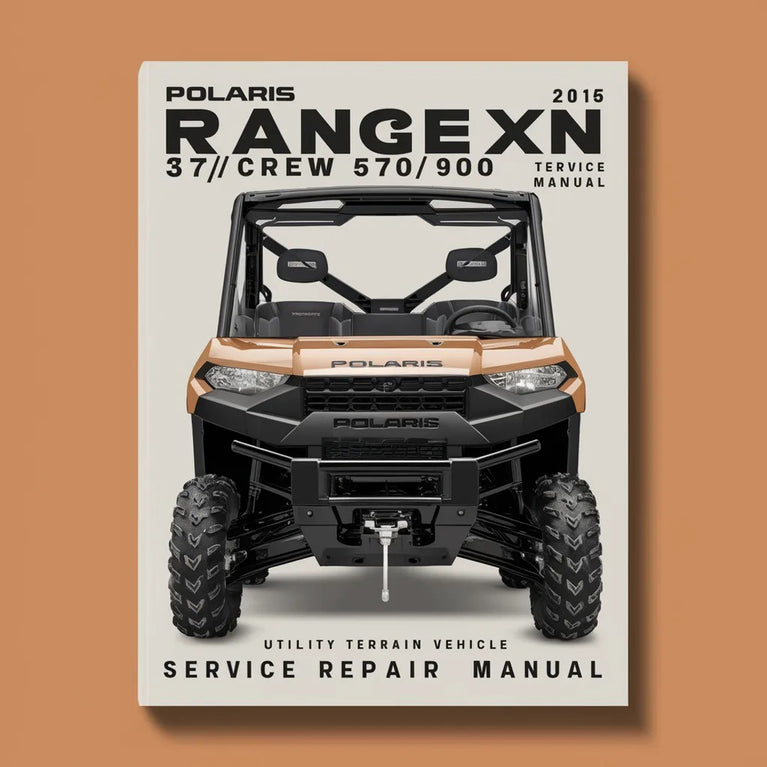 Polaris Ranger XP/Crew 570/900 Utility Terrain Vehicle Service Repair Manual 2015-2016