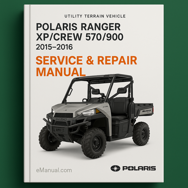 Polaris Ranger XP/Crew 570/900 Utility Terrain Vehicle Service Repair Manual 2015-2016