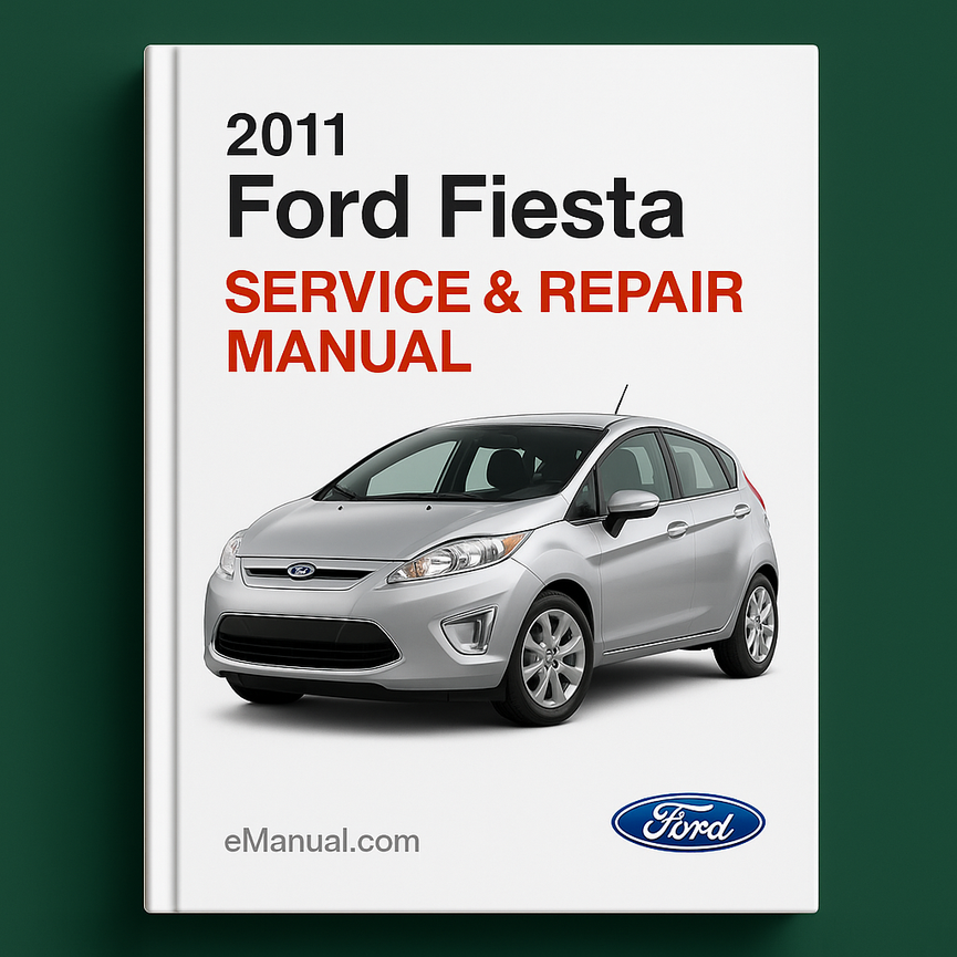 2011 Ford Fiesta Service Repair Manual