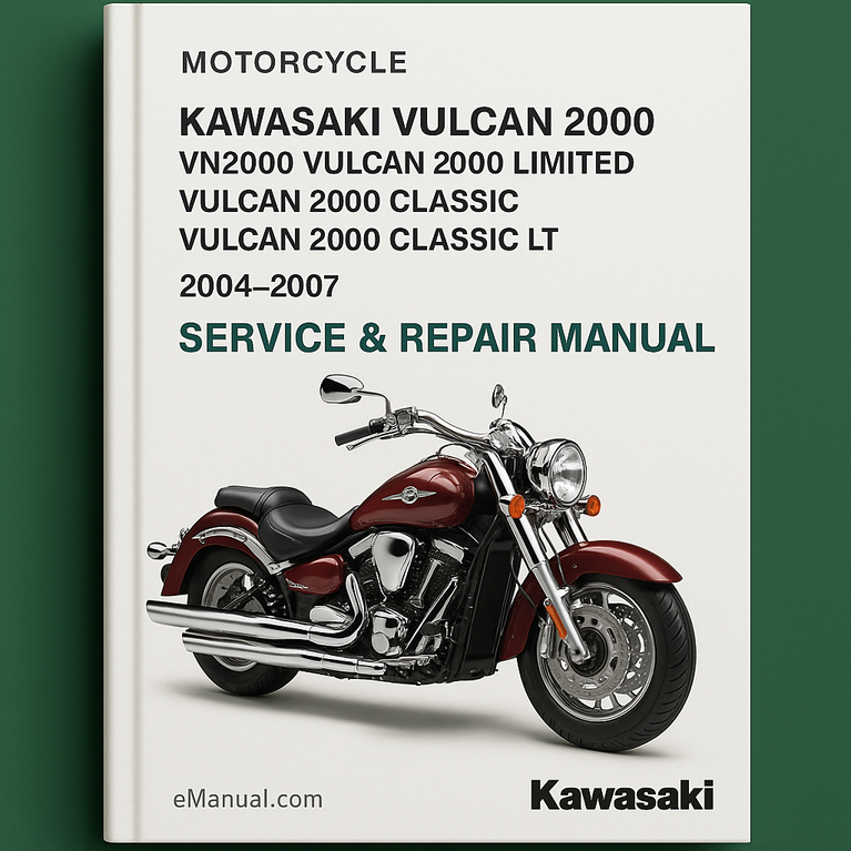 Kawasaki Vulcan 2000 VN2000 Vulcan 2000 Limited Vulcan 2000 Classic Vulcan 2000 Classic LT Motorcycle Service Repair Manual 2004-2007