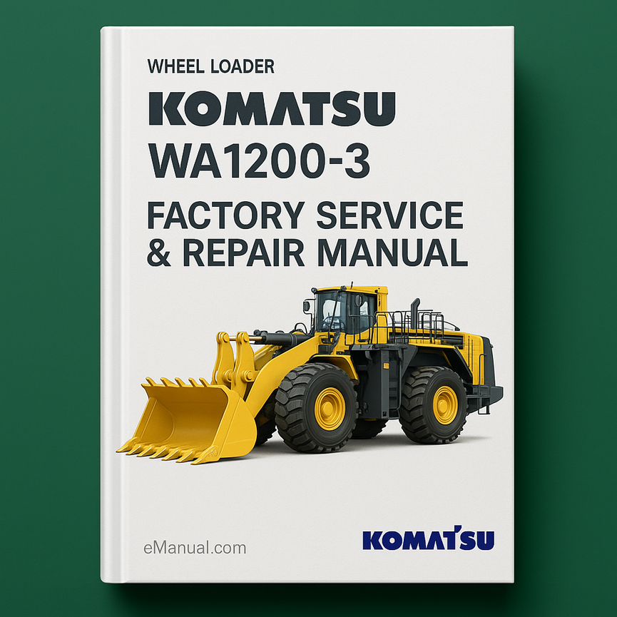 Komatsu Wheel Loader WA1200-3 Factory Service Repair Manual