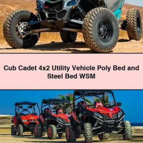 Cub Cadet 4x2 Utility Vehicle Poly Bed and Steel Bed WSM